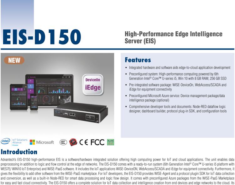 研華EIS-D150 研華EIS-D150，邊緣計(jì)算系統(tǒng)，支持Intel 第六代處理器，可選i3/i5/i7 CPU，最高支持 16 GB內(nèi)存，具備豐富擴(kuò)展接口 2 x LAN，4 x COM，6 x USB等，同時(shí)還可以擴(kuò)展 iDoor 和 ARK-Plus 模組增加更多的擴(kuò)展能力，可以根據(jù)現(xiàn)場應(yīng)用需求，靈活定制。