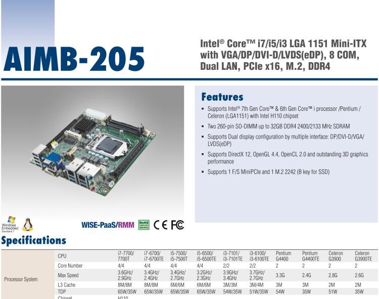 研華AIMB-205 適配Intel? 第6/7代 Core? i 處理器，搭載H110芯片組。高性價比，擁有豐富的擴展接口，穩(wěn)定可靠。