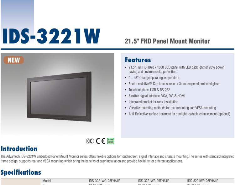 研華IDS-3221W 21.5" 全高清，1920 x 1080，VGA/DVI/HDMI 接口，面板安裝顯示器 21.5" 1920 x 1080 LCD 面板采用 LED 背光燈設(shè)計，可節(jié)能20%，環(huán)保性更高